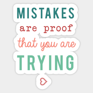 Mistakes are proof that you are trying Motivational Quote Typography Sticker